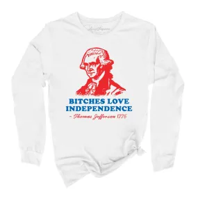 Bitches Love Independence Long Sleeve Tee