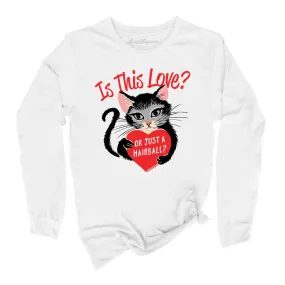 Is This Love Long Sleeve Tee