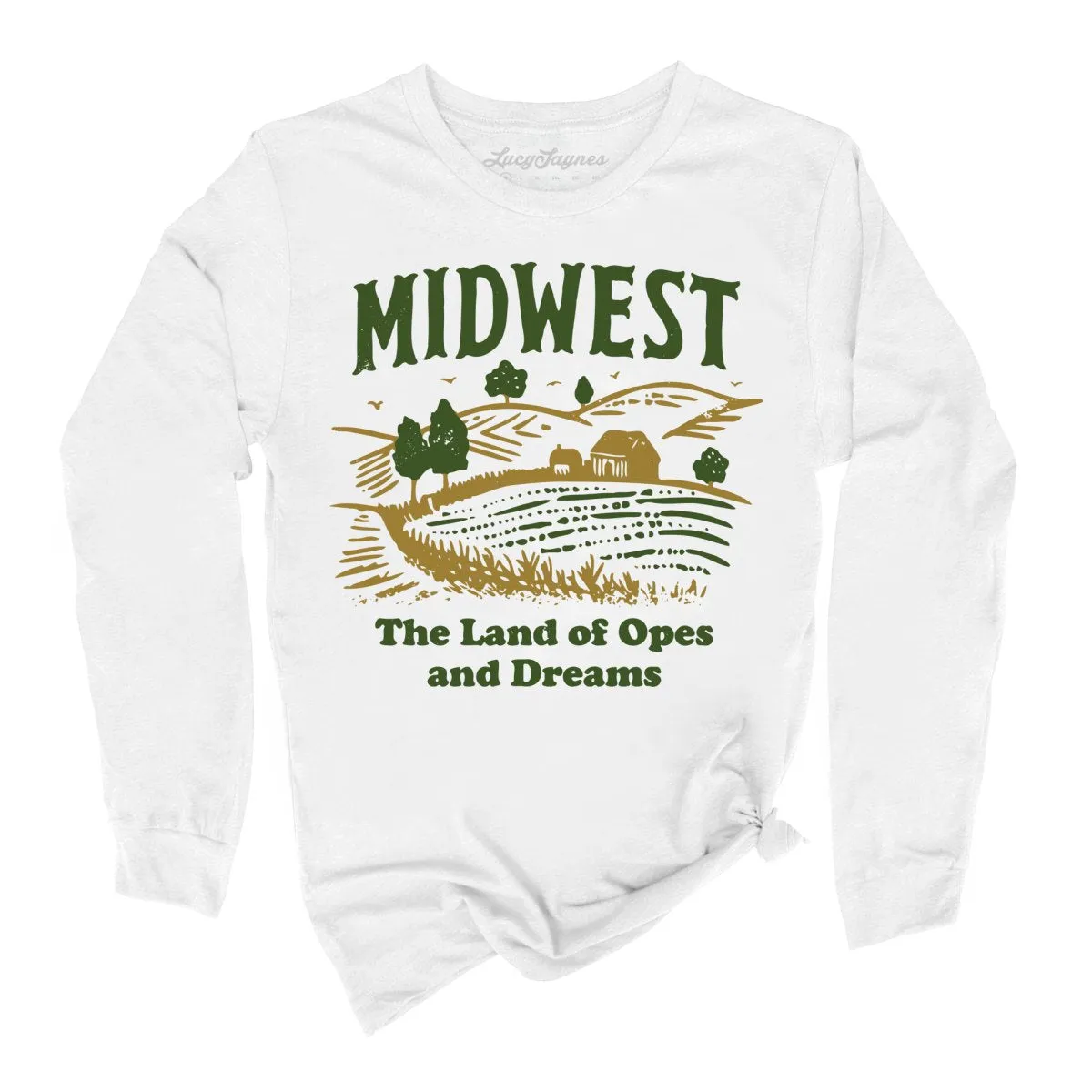 Midwest Land of Opes and Dreams Long Sleeve Tee